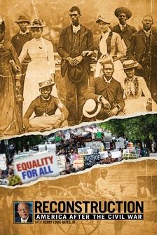 RECONSTRUCTION: AMERICA AFTER THE CIVIL WAR