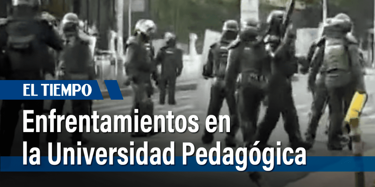 Enfrentamientos en la Universidad Pedagógica