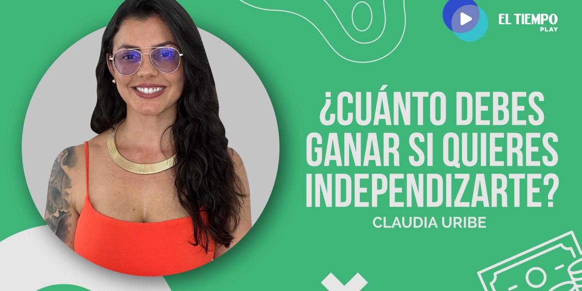 ¿Cuánto debes ganar si quieres independizarse?