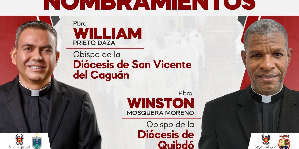 El padre Wiston Mosquera Moreno es designado por el papa Francisco como obispo de la Diócesis de Quibdó y el padre William Prieto Daza, obispo de la Diócesis de San Vicente del Caguán.