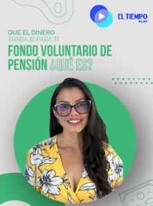 ¿Sabes qué son los fondos voluntarios de pensión?