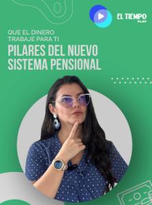 Pilares del nuevo sistema pensional