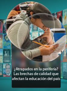 ¿Atrapados en la periferia? Las brechas de calidad que afectan la educación del país