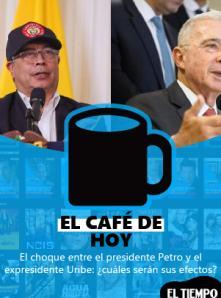 El choque 'de titanes' entre el presidente Petro y el expresidente Uribe: ¿cuáles serán sus efectos?