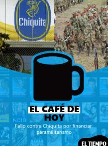 Dos temas: fallo contra Chiquita Brands por financiar paramilitarismo / La extrema derecha en el Parlamento Europeo