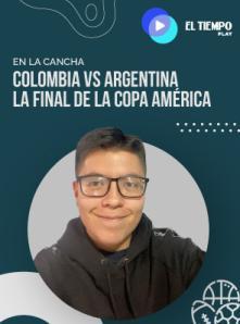 Colombia vs Argentina la final de la Copa América