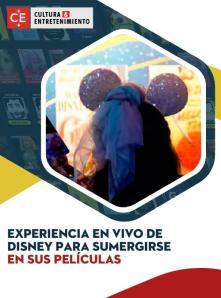 Experiencia en vivo de Disney para sumergirse en sus películas