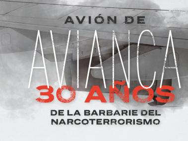 Avión de Avianca: 30 años de la barbarie del narcoterrorismo