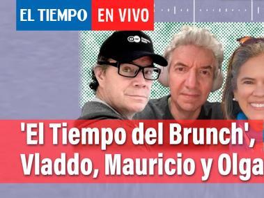 'El Tiempo del Brunch' es hoy en vivo, con Vladdo, Mauricio Reina y Olga Helena Fernández.