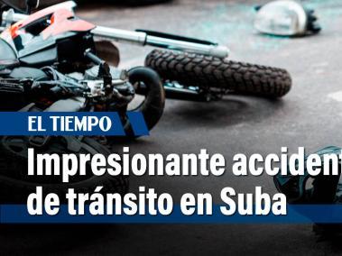 Impresionante accidente en Suba deja a un motociclista muerto