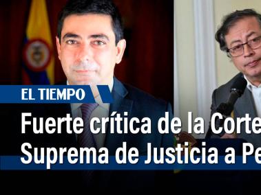 La Corte Suprema de Justicia hizo una fuerte crítica al presidente de la República, Gustavo Petro, quien dijo este viernes que él como Jefe de Estado, es también jefe del fiscal general, Francisco Barbosa