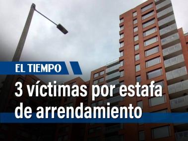 Tres víctimas, en distintos momentos, aseguran haber pagado cada uno 3 millones por el arriendo de un apartamento, que al final nunca fue entregado.