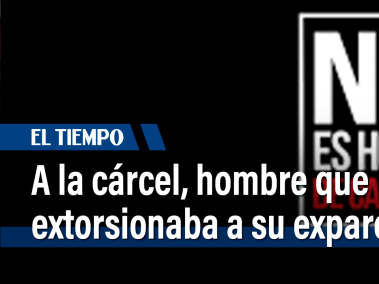 Hombre enviado a la cárcel por extorsión y acoso a su expareja