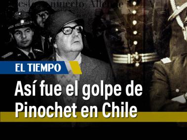 ¿Cómo fue el golpe de Estado de Pinochet y cómo fue la dictadura en Chile? | Explicado | El Tiempo