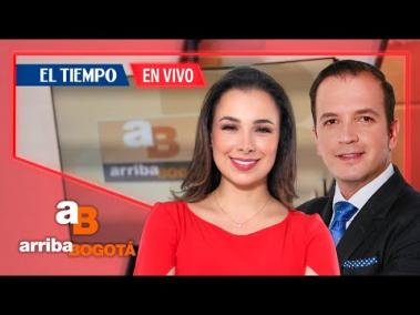 Arriba Bogotá del 18 de junio | El Tiempo