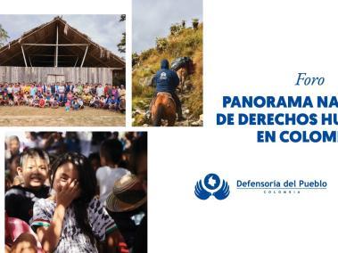 Conéctese al foro ‘Panorama nacional de los derechos humanos en Colombia’ para conocer el panorama.