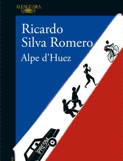 Alpe d'Huez, la nueva novela de Ricardo Silva Romero.