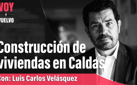 ¿Cuál es la estrategia de la Gobernación de Caldas para la construcción de vivienda? l Voy y Vuelvo