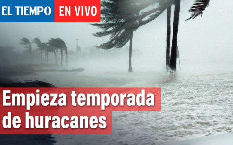 EL TIEMPO con el Ideam: empieza temporada de huracanes