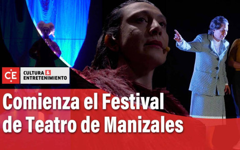 Comienza el Festival de Teatro de Manizales, con Chile como país invitado