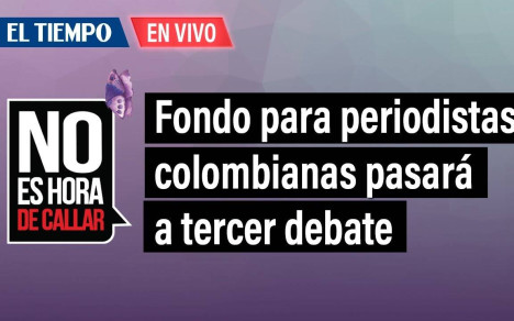 Fondo para periodistas colombianas pasará a tercer debate