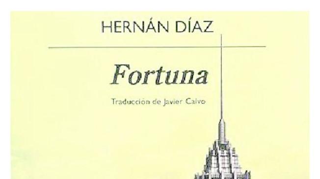Fortuna, novela de Hernán Díaz. Editorial Anagrama, 440 páginas.