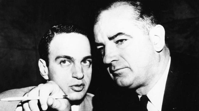 Uno de sus primeros roles de relevancia nacional fue el de asesor del senador republicano Joe McCarthy, quien lanzó una campaña de persecución "en contra de los comunistas" en los años 50 en EE.UU.