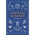 Your Spiritual Almanac: A Year of Living Mindfully