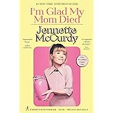 I'm Glad My Mom Died: Jennette McCurdy