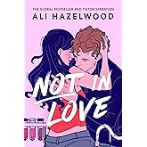 Not in Love: From the bestselling author of The Love Hypothesis