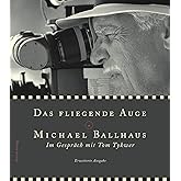 Das fliegende Auge: Michael Ballhaus - Director of Photography