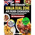 The Ultimate Ninja Dual Zone Air Fryer Cookbook for UK: Loads of Flavoursome, Quick, and Easy Recipes to Maximise Your Ninja 