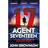 Agent Seventeen: The Richard and Judy Summer 2023 pick - the most intense and thrilling crime action thriller of the year, fo