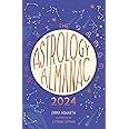 Astrology Almanac 2024: Your holistic annual guide to the planets and stars