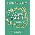 Sacred Seasons: Nature-inspired rituals, wisdom and self-care for every day of the year