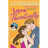 Love Theoretically: From the bestselling author of The Love Hypothesis