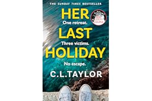 Her Last Holiday: the next addictive crime thriller from the Sunday Times bestselling author of Strangers and Sleep