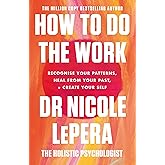 How To Do The Work: the million-copy global bestseller