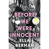 Before We Were Innocent: An electrifying coming-of-age novel now a Reese Witherspoon Book Club Pick!