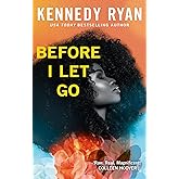 Before I Let Go: the perfect angst-ridden romance (Skyland)