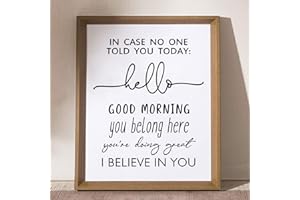 In Case No Ond Told You Today Hello Good Morning I Believe In You Classroom Sign Teacher Sign, 8x10 inch - UNFRAMED (I Believ