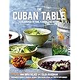 The Cuban Table: A Celebration of Food, Flavors, and History