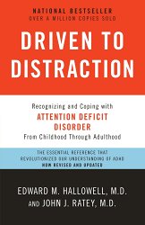 Driven to Distraction: Recognizing and Coping with Attention Deficit Disorder (Revised)