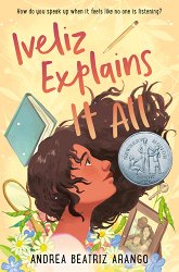 Iveliz Explains It All: (Newbery Honor Award Winner)