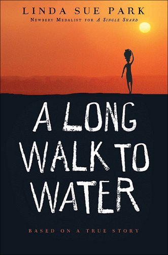 A Long Walk to Water: Based on a True Story - Park, Linda Sue