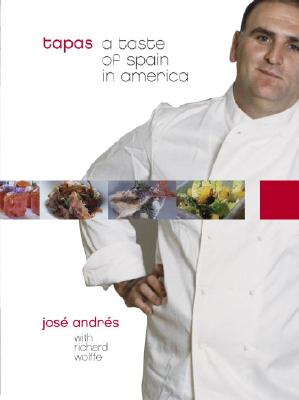 Tapas: A Taste of Spain in America: A Cookbook - Wolffe, Richard