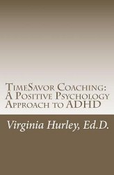 Timesavor Coaching: A Positive Psychology Approach to ADHD