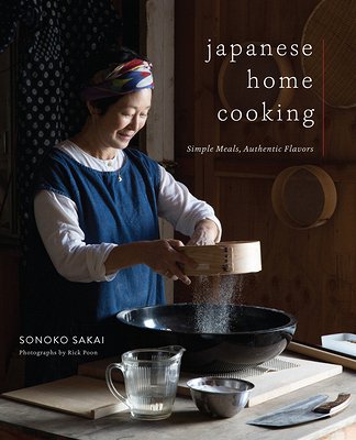 Japanese Home Cooking: Simple Meals, Authentic Flavors - Sakai, Sonoko