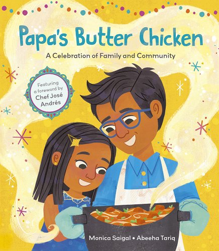 Papa's Butter Chicken: A Celebration of Family and Community - Saigal, Monica