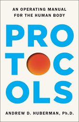 Protocols: An Operating Manual for the Human Body